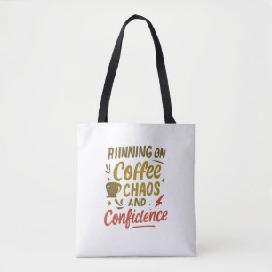 Tote Bag Café, Chaos & Confiance – Citation drôle et identi