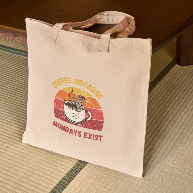 Tote Bag Café Parce Que Les Lundi Existent - Travail Relata (Créateur téléchargé)