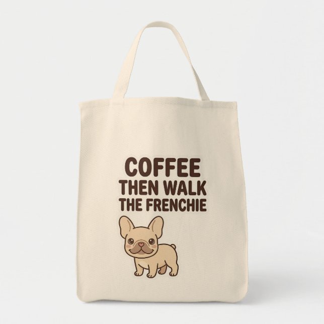 Tote Bag Café puis promène le Frenchie design drôle (Devant)