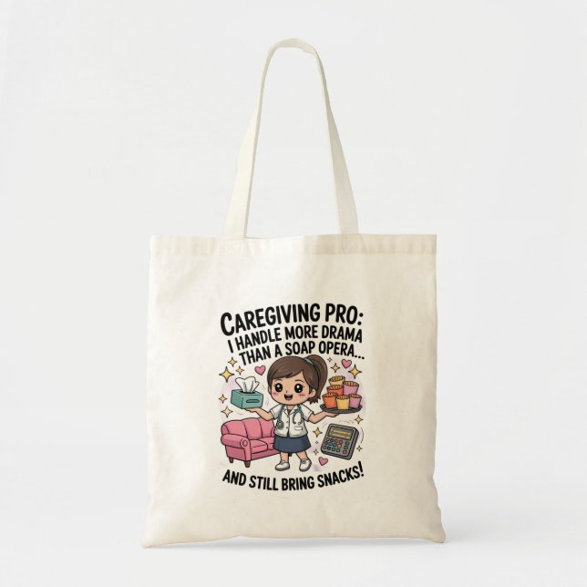 Tote Bag Caregiving Pro Funny Soap Opera Drama  (Devant)