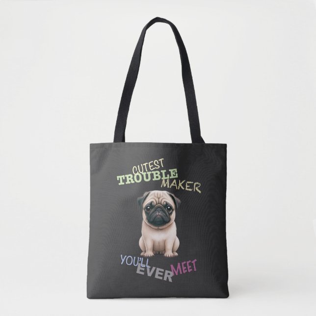 Tote Bag Carlin Chien Cuttest Trouble Maker Cute Adorable F (Devant)