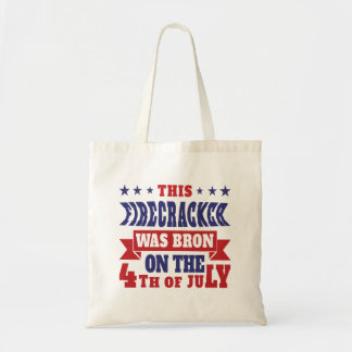 TOTE BAG CE FEU-CRACKER EST NÉ SUR LE 4 JUILLET