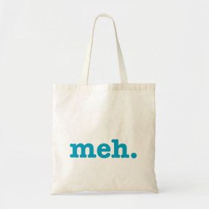 Tote Bag Ce Meh. se sentir