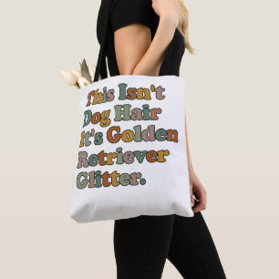 Tote Bag Ce n'est pas du poil de chien, c'est du Golden Ret