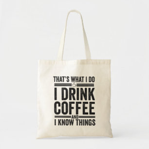 Tote Bag C'est ce que je fais Je bois Café Funny Caféine