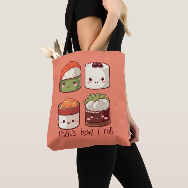 Tote Bag C'est comme ça que je roule Cute Kawaii Sushi (De près)
