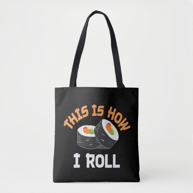 Tote Bag C'Est Comme Ça Que Je Roule - Sushi Drôle (Devant)