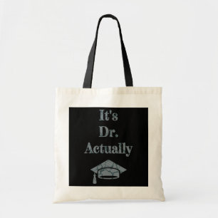 Tote Bag C'est Dr. En fait PhD Nouveau Docteur Drôle Gradua