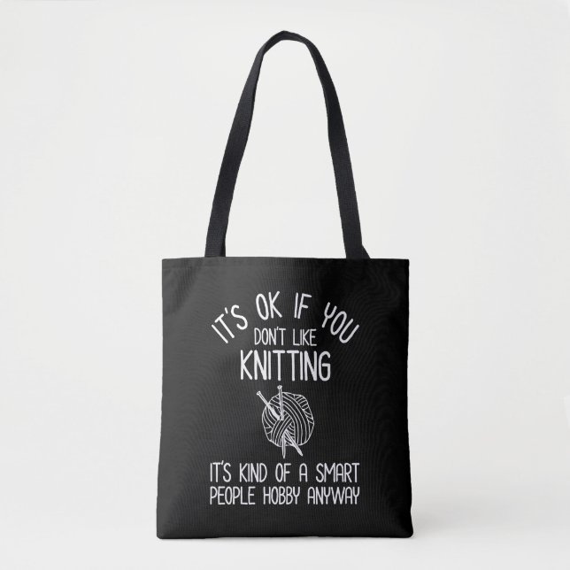 Tote Bag C'est OK si vous n'aimez pas tricoter (Devant)