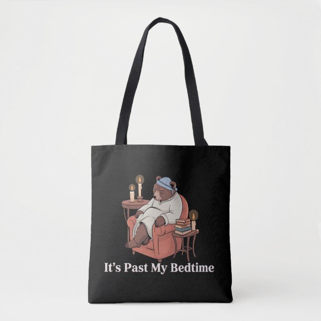Tote Bag C'est passé mon heure de coucher drôle de nounours (Devant)
