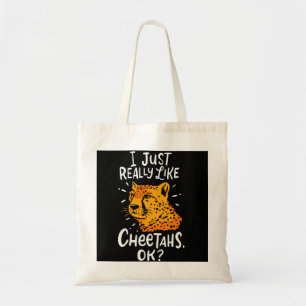 Tote Bag C'est quoi ? I Just Really Like Cheetahs