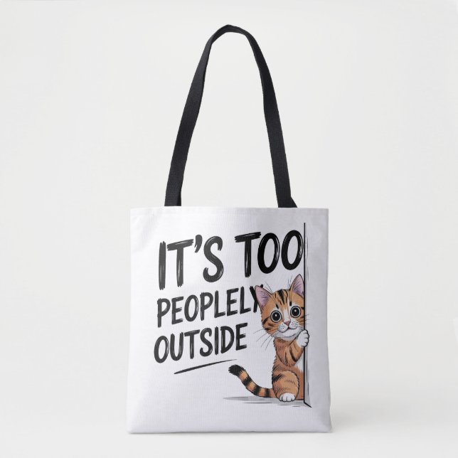 Tote Bag "C'est trop peuplé dehors" Chaton introverti drôle (Devant)