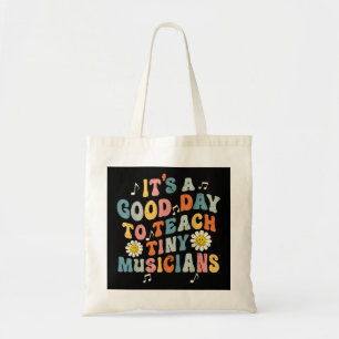 Tote Bag C'Est Un Bon Jour Pour Enseigner À Des Musiciens M