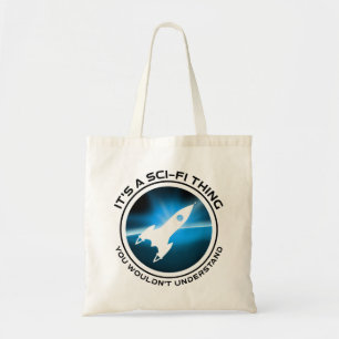 Tote Bag C'est un truc de science-fiction - vous ne compren