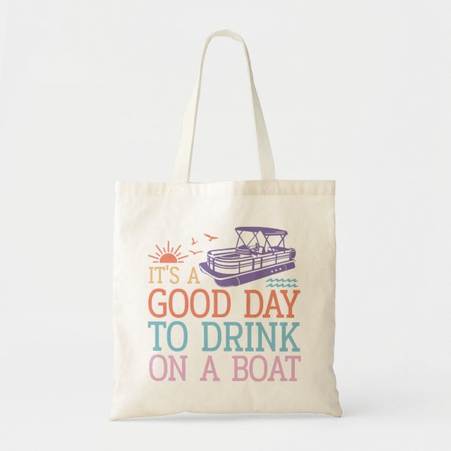 Tote Bag C'est une bonne journée pour boire en bateau (Devant)