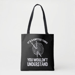 Tote Bag C'est une chose de tricoteuse - Vous ne comprendri