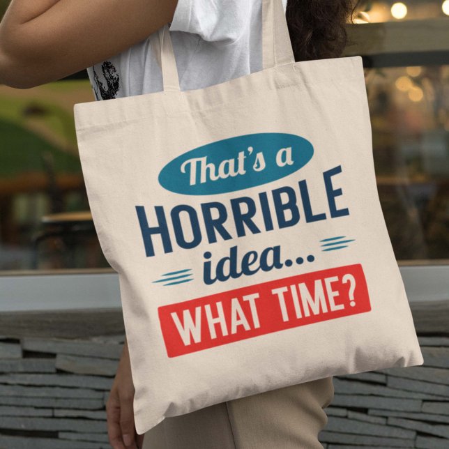 Tote Bag C'est une idée horrible (Créateur téléchargé)