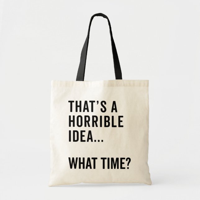 Tote Bag C'est une idée horrible et amusante (Devant)