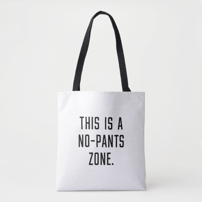 Tote Bag C'est une zone sans pantalon (Devant)