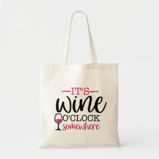 Tote Bag C'est Wine O'Clock quelque part