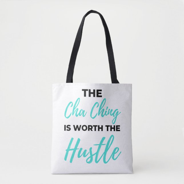 Tote Bag Cha Ching Is Worth The Hustle 2 (Devant)
