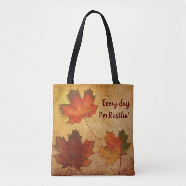 Tote Bag Chaque Jour Je Râpe Les Feuilles D'automne (Devant)