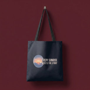 Tote Bag Chaque Lever De Soleil Réinitialise L'histoire