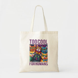 Tote Bag Chats Drôle Trop Cool Pour Les Humains