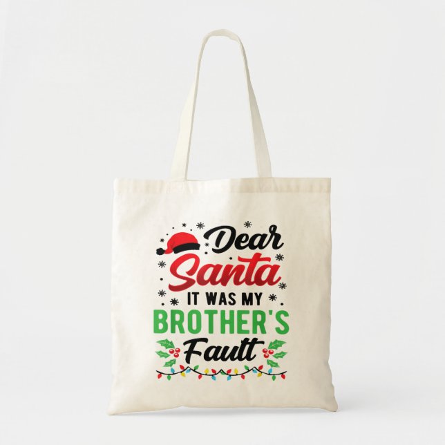 Tote Bag Cher Père Noël C'était la faute de mon frère Enfan (Devant)