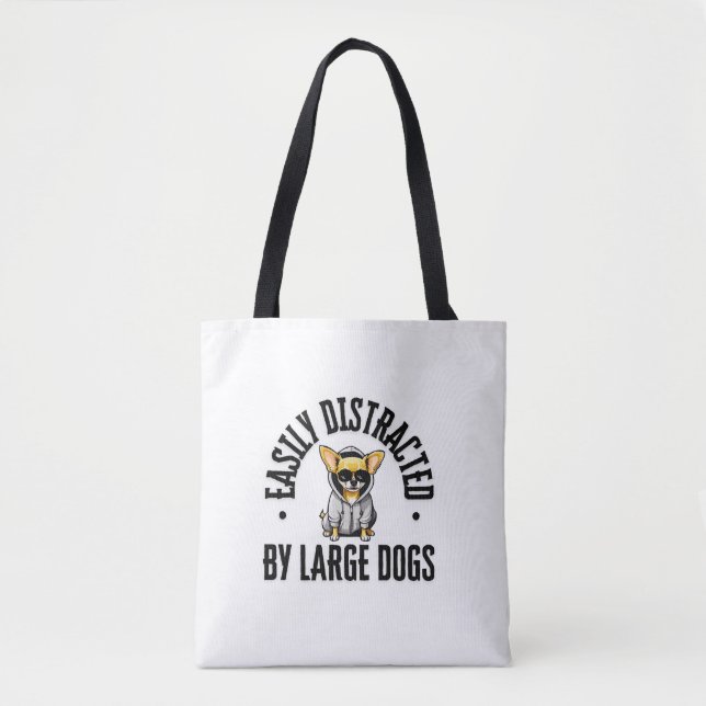 Tote Bag Chihuahua Chien drôle Facilement Distrait Par Un C (Devant)