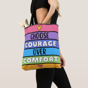 Tote Bag Choisir le courage plutôt que le confort