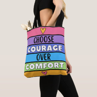 Tote Bag Choisir le courage plutôt que le confort
