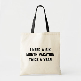 Tote Bag Citation amusante de vacances de six mois