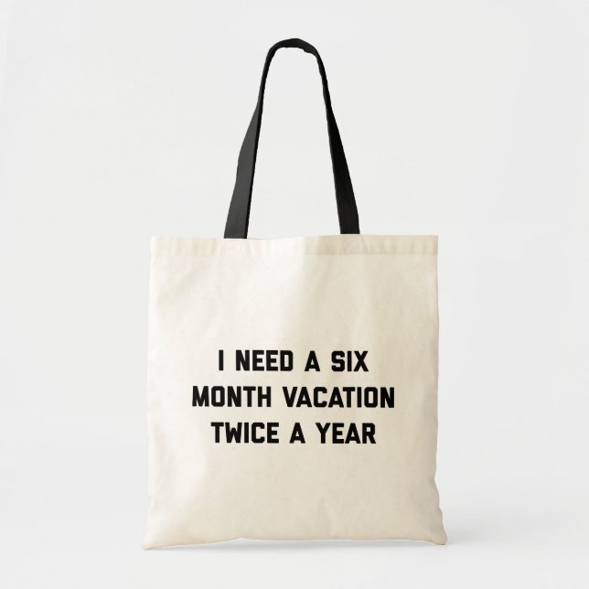 Tote Bag Citation amusante de vacances de six mois (Devant)