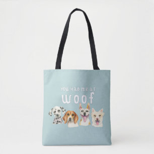 Tote Bag Citation de chien vous m'avez eu chez Woof