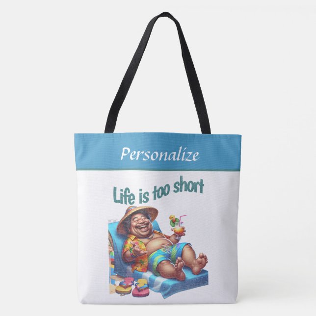 Tote Bag Citation de plage amusante La vie est trop courte  (Devant)