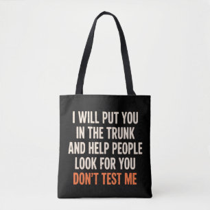 Tote Bag Citation d'humour drôle Je vous mettrai dans le co