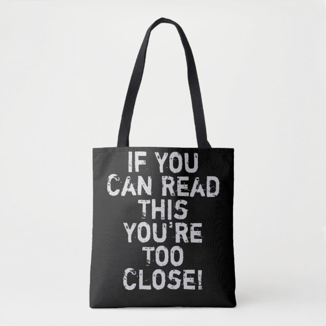 Tote Bag Citation drôle : Vous êtes trop près (Devant)