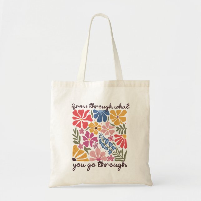 Tote Bag Citation « Grandir à travers ce que vous traversez (Devant)