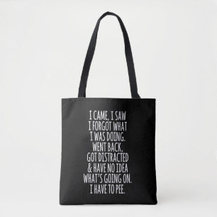 Tote Bag Citoyen âgé Je suis venu J'ai vu J'ai oublié ce qu