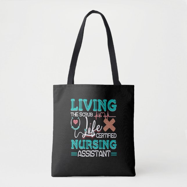 Tote Bag CNA Certified Nursing Assistant - Living The Scrub (Devant)