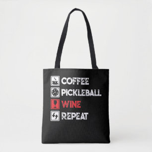 Tote Bag Coffee Pickleball Wine Repeat Funny