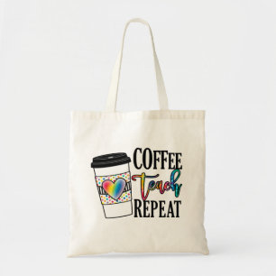 Tote Bag Coffee Teach Repeat - Fun Teacher Life
