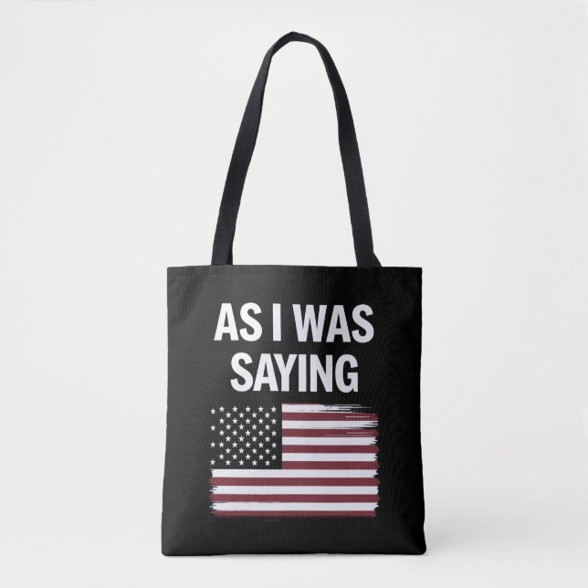 Tote Bag Comme Je Le Disais Drôle Politique Trump 2024 (Devant)