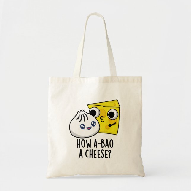 Tote Bag Comment A-Bao Un Fromage Drôle Pun de nourriture (Devant)