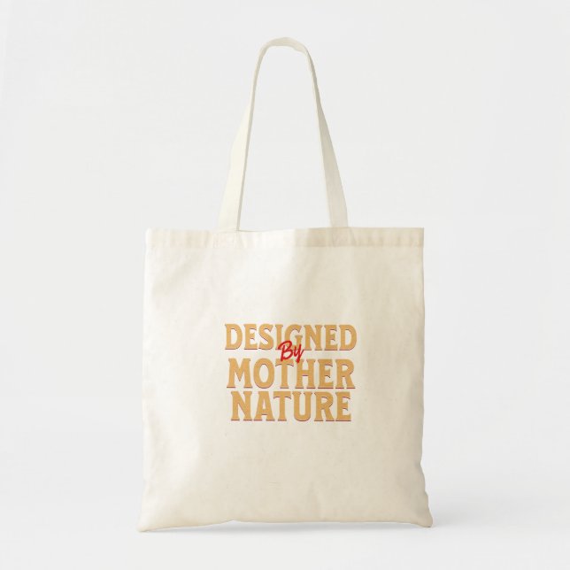 Tote Bag Conçu Par Mère Nature Citation Motivation (Devant)