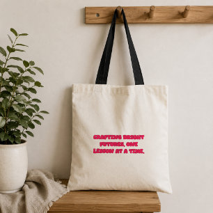Tote Bag Construire des avenirs radieux une leçon à la fois