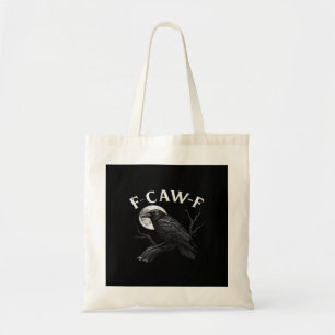 Tote Bag Corbeau drôle humour gothique F-Caw-F