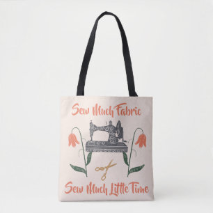 Tote Bag Coudre Enthousiaste-Coudre Beaucoup De Tissu, Peu
