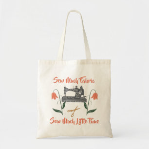 Tote Bag Coudre Enthousiaste-Coudre Beaucoup De Tissu, Peu